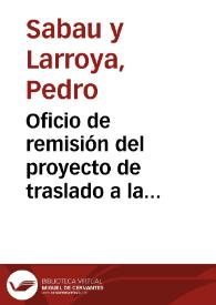 Oficio de remisión del proyecto de traslado a la Catedral de Pamplona desde el Monasterio de Leire de los restos de los reyes de Navarra, así como la carta que sobre el asunto ha escrito Valentín Carderera.