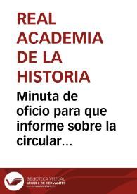 Minuta de oficio para que informe sobre la circular relativa a la conservación de monumentos publicada en el nº 158 del Boletín Oficial de la Provincia de Oviedo.