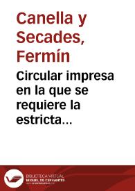 Circular impresa en la que se requiere la estricta observancia de las Leyes, Reales Decretos y Reales Ordenes sobre la conservación de los monumentos históricos y artísticos de la que se adjunta copia impresa de los mismos, mientras de elaboran las bases de una ley de conservación de Antigüedades españolas.