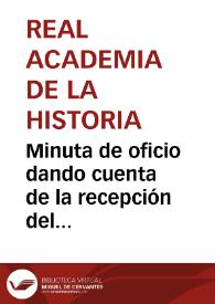 Minuta de oficio dando cuenta de la recepción del oficio remitido por la Comisión de Monumentos de Oviedo relativo a la destrucción del Arco del Infante en la ciudad de Gijón.