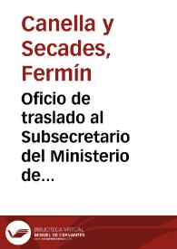 Oficio de traslado al Subsecretario del Ministerio de Instrucción Pública y Bellas Artes en donde expone sus opiniones sobre la regularización del servicio del personal afecto a la conservación y vigilancia de los Monumentos Nacionales según Real Orden de 5/02/1919.