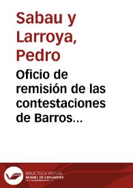 Oficio de remisión de las contestaciones de Barros Sibelo a las observaciones hechas por la Real Academia de la Historia a su plano de la tercera vía militar romana bracarense  y de las copias de tres miliarios remitidas por la misma persona.