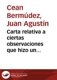 Carta relativa a ciertas observaciones que hizo un dinamarqués (Enrique Lehman) sobre su descripción de un mosaico de Itálica; también se hace  referencia al proyecto de esterar la Academia.