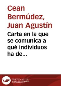 Carta en la que se comunica a qué individuos ha de remitirse en Sevilla la minuta de carta que ha formado la Sala de Antigüedades para la formación de la colección de inscripciones del reino de Sevilla; respecto a los del resto del reino se sugiere se escriba a los corregidores o alcaldes de los pueblos principales.