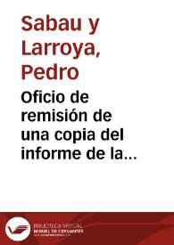 Oficio de remisión de una copia del informe de la Comisión de Monumentos de Segovia sobre el derribo del arco de San Juan. Se solicita el correspondiente informe.