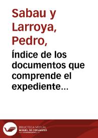 Índice de los documentos que comprende el expediente sobre las excavaciones de Numancia.