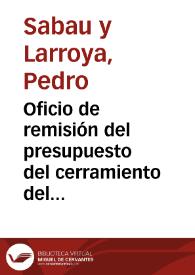 Oficio de remisión del presupuesto del cerramiento del teatro de Murviedro remitido por Vicente Boix y de la copia de la inscripción de Luchente, para que informe lo que crea conveniente.