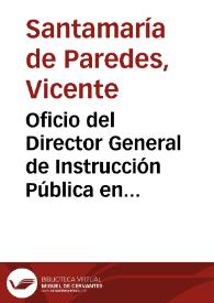 Oficio del Director General de Instrucción Pública en el que se solicita informe sobre el valor histórico de la colegiata de Toro, a fin de resolver en su día el expediente incoado por virtud de una comunicación, cuya copia se acompaña, del Obispo de aquella diócesis.