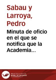 Minuta de oficio en el que se notifica que la Academia ha dispuesto que el Sr. Anticuario informe acerca de la maza medieval hallada en un sepulcro del castillo de Torre Mormojón.