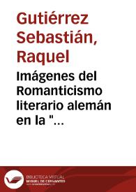 Imágenes del Romanticismo literario alemán en la 