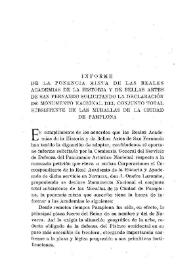 Informe de la ponencia mixta de las Reales Academias de la Historia y de Bellas Artes de San Fernando solicitando la declaración de Monumento Nacional del conjunto total subsistente de las Murallas de la Ciudad de Pamplona