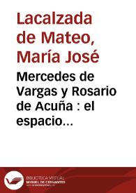 Mercedes de Vargas y Rosario de Acuña : el espacio privado, la presencia pública y la masonería (1883-1891)