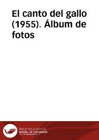 El canto del gallo (1955). Álbum de fotos