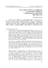 De la esclavitud a la libertad : las voces de moriscas y moriscos en la Granada del siglo XVI