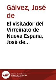 El visitador del Virreinato de Nueva España, José de Gálvez, futuro Secretario de Indias, se dirige al confesor de Carlos III exponiendo la utilidad de convocar el IV Concilio Provincial Mexicano tras la expulsión de los jesuitas [Transcripción]