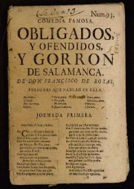 Comedia famosa. Obligados, y Ofendidos, y Gorrón de Salamanca