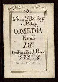 De Santa Ysabel Reyna de Portugal : Comedia famosa