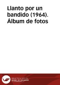 Llanto por un bandido (1964). Álbum de fotos