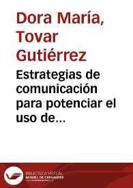 Estrategias de comunicación para potenciar el uso de Recursos Educativos Abiertos (REA) a través de repositorios y metaconectores