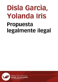 Propuesta legalmente ilegal