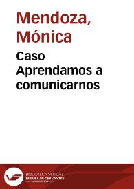 Caso Aprendamos a comunicarnos