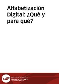 Alfabetización Digital: ¿Qué y para qué?