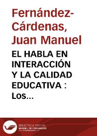 EL HABLA EN INTERACCIÓN Y LA CALIDAD EDUCATIVA : Los retos de la construcción de conocimiento disciplinar en ambientes mediados por tecnología digital