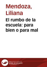 El rumbo de la escuela: para bien o para mal