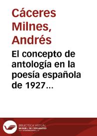 El concepto de antología en la poesía española de 1927 en adelante: práctica y vigilancia de un metadiscurso