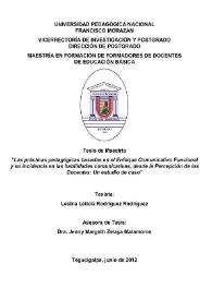 Las prácticas pedagógicas basadas en el Enfoque Comunicativo Funcional y su incidencia en las habilidades comunicativas, desde la Percepción de los Docentes: un estudio de caso