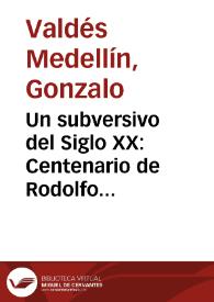 Un subversivo del Siglo XX: Centenario de Rodolfo Usigli