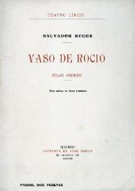 Vaso de rocío : idilio griego. Tres actos, en llano romance