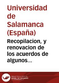 Recopilacion, y renovacion de los acuerdos de algunos claustros de señor primicerio, pertenecientes à la asistencia à las Fiestas de Capilla, y otras funciones de su Ministerio ...