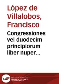 Congressiones vel duodecim principiorum liber nuper editus