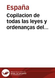 Copilacion de todas las leyes y ordenanças del honrrado concejo dela [sic] mesta general de Castilla y de Leo[n] : q[ue] antiguame[n]te son fechas con otras sacadas delos [sic] libros del co[n]cejo con todas las declaraciones dellas