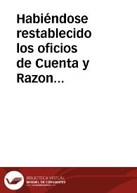 Habiéndose restablecido los oficios de Cuenta y Razon de Exército de la Provincia de Castilla la Vieja, y deseándose en ellos no perdonar medio ni fatiga alguna, dirigida al bien de la Pátria, y al de los vecinos de los Pueblos en particular, ha creido esta Intendencia, que una de las primeras atenciones y esmero en sus trabajos, debe ser la de ajustar y liquidar quanto se haya entregado y suministrado en víveres, dinero y efectos de qualquiera clase que sean, para que de su importe se expidan las competentes Cartas de pago para su abono en cuenta de las contribuciones, como está mandado por Reales órdenes que rigen ...