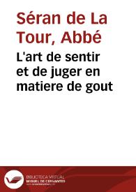 L'art de sentir et de juger en matiere de gout