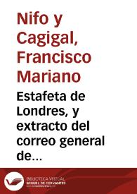 Estafeta de Londres, y extracto del correo general de Europa :