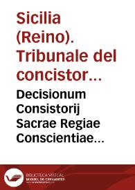 Decisionum Consistorij Sacrae Regiae Conscientiae Regni Siciliae, libri tres