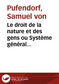 Le droit de la nature et des gens ou Système général des principes les plus importans de la morale, de la jurisprudence, et de la politique