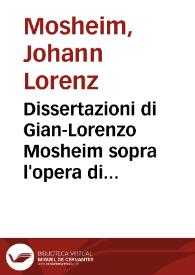 Dissertazioni di Gian-Lorenzo Mosheim sopra l'opera di Origine Contro il filosofo platonico Celso