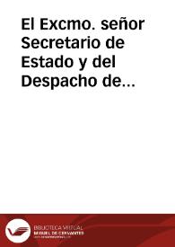 El Excmo. señor Secretario de Estado y del Despacho de la Gobernacion de la Península con fecha 29 de Mayo me comunica de Real orden el decreto que sigue, el Rey se ha servido dirigirme el decreto siguiente, Don Fernando VII por la gracia de Dios y por la Constitucion de la Monarquía Española, Rey de las España, á todos los que las presentes vieren y entendieren sabed, que las Córtes han decretado lo siguiente, 