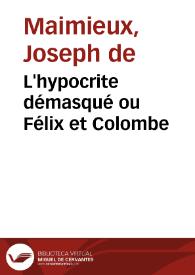 L'hypocrite démasqué ou Félix et Colombe