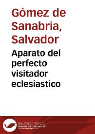 Aparato del perfecto visitador eclesiastico