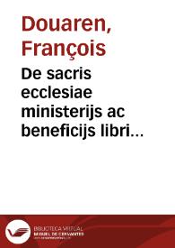 De sacris ecclesiae ministerijs ac beneficijs libri VIII.