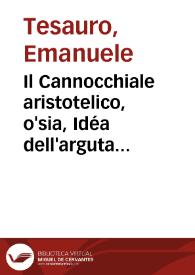 Il Cannocchiale aristotelico, o'sia, Idéa dell'arguta et ingeniosa elocutione che serue à tutta l'arte oratoria, lapidaria et simbolica