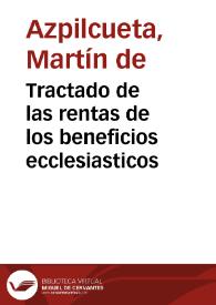 Tractado de las rentas de los beneficios ecclesiasticos