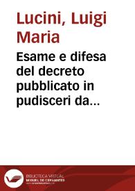 Esame e difesa del decreto pubblicato in pudisceri da monsignor Carlo Tommaso di Tournon patriarca d'Antiochia ... approvato e confermato con breve dal sommo pontefice Benedetto XIII