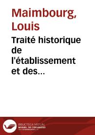 Traité historique de l'établissement et des prérogatives de l'Eglise de Rome et de ses evesques