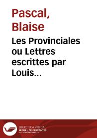 Les Provinciales ou Lettres escrittes par Louis Montalte, a un provincial de ses amis et aux RR.PP. jesuites, sur la morale et la politique de ces peres